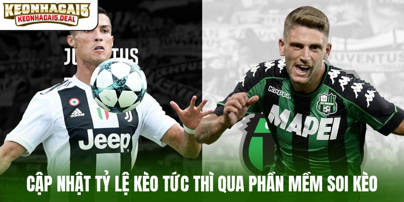 Cập nhật tỷ lệ kèo tức thì qua phần mềm soi kèo