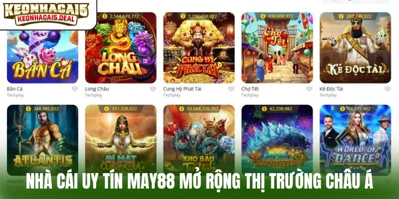 Nhà cái uy tín May88 mở rộng thị trường châu Á