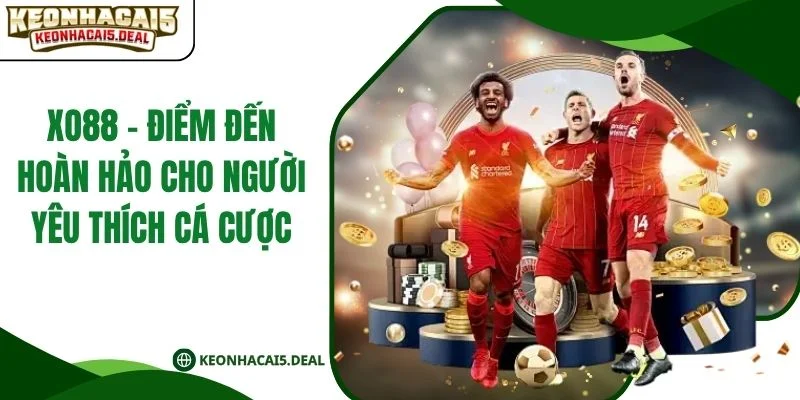 XO88 - Điểm Đến Hoàn Hảo Cho Người Yêu Thích Cá Cược